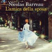 La libreria A' la Page di Aosta consiglia 'L'amica della sposa' di Nicolas Barreau