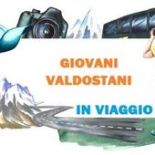 Al via 'Viaggiando s’impara' per giovani valdostani tra i 18 e i 25 anni Al via 'Viaggiando s’impara' per giovani valdostani tra i 18 e i 25 anni
