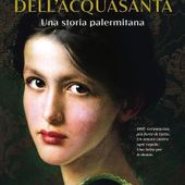 'Le donne dell'acquasanta- Una storia palermitana' di Francesca Maccani- Rizzoli Editore