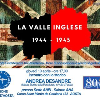 Lo storico Désandré racconta ad Aosta 'La Valle inglese 1944-1945'