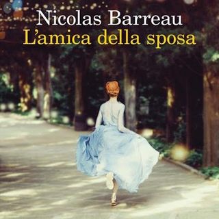 La libreria A' la Page di Aosta consiglia 'L'amica della sposa' di Nicolas Barreau