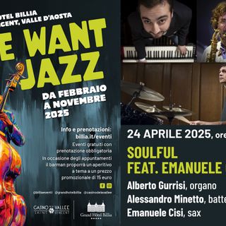 We Want Jazz: sul palco del G.H. Billia 'Soulful feat. Emanuele Cisi'