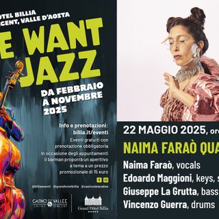 Con 'We Want Jazz' al G.H. Billia arriva il Naima Faraò Quartet