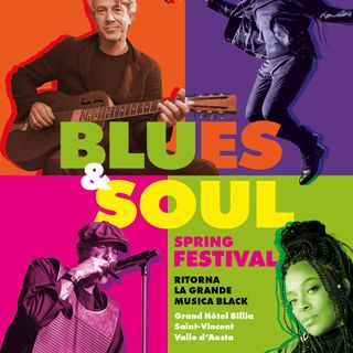 Al Grand Hôtel Billia di St-Vincent torna lo Spring Blues &amp; Soul Festival