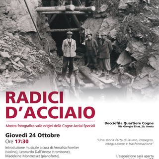 'Radici d’Acciaio', ecco la mostra fotografica sulle origini della Cogne Acciai Speciali