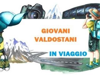 Al via 'Viaggiando s’impara' per giovani valdostani tra i 18 e i 25 anni