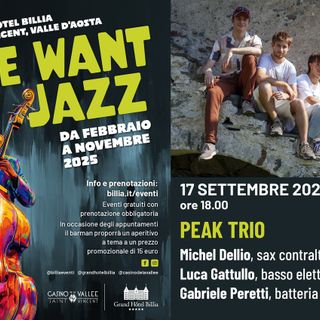 AL Grand Hotel Billia riprende 'We Want Jazz' con i Peak Trio