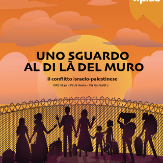 Israele e Palestina: ad Aosta tre serate per capire 'oltre il muro'