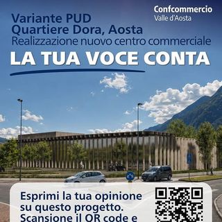 Aosta, sul quartiere Dora Confcommercio VdA chiama i cittadini; questionario sul progetto del nuovo supermercato