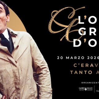 Al Grand Hotel Billia 'C’eravamo tanto amati' per L'Oro delle Grolle d’Oro