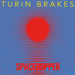 Turin Brakes in vetrina con 'Spacehopper'