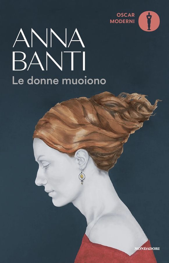 ‘Le donne muoiono’; il capolavoro di Anna Banti ‘Le donne muoiono’; il capolavoro di Anna Banti