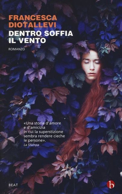 'Dentro soffia il vento' di Francesca Diotiallevi - Beat Editore