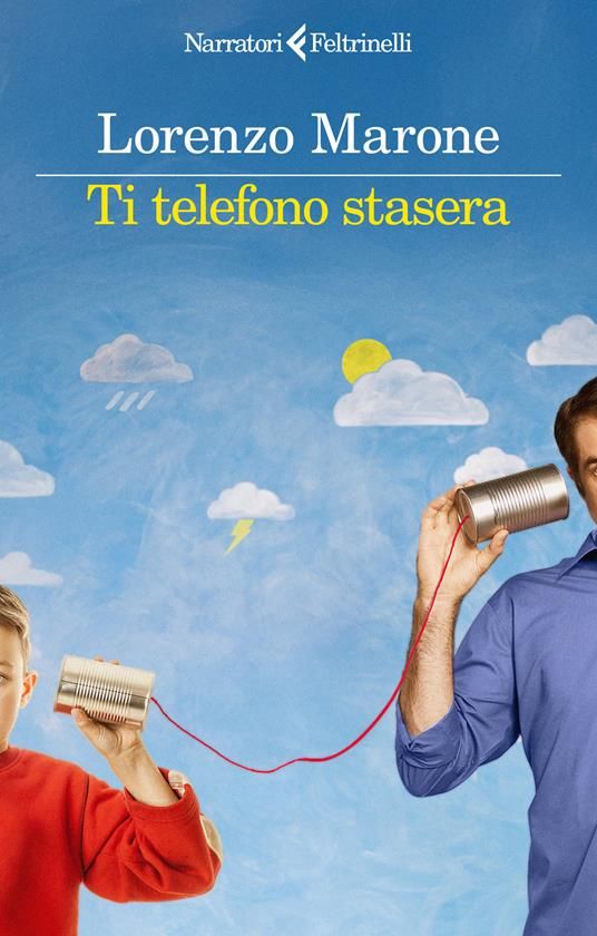E' in libreria 'Ti telefono stasera' di Lorenzo Marone E' in libreria 'Ti telefono stasera' di Lorenzo Marone