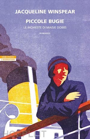 'Piccole bugie, le inchieste di Maisie Dobbs' di Jacqueline Winspear - Neri Pozza 'Piccole bugie, le inchieste di Maisie Dobbs' di Jacqueline Winspear - Neri Pozza