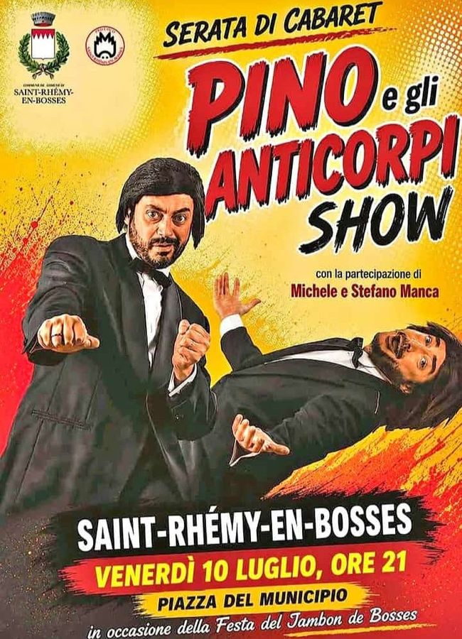 St-Rhémy-en-Bosses, serata di cabaret con Pino e gli Anticorpi Show per la Festa del Jambon St-Rhémy-en-Bosses, serata di cabaret con Pino e gli Anticorpi Show per la Festa del Jambon