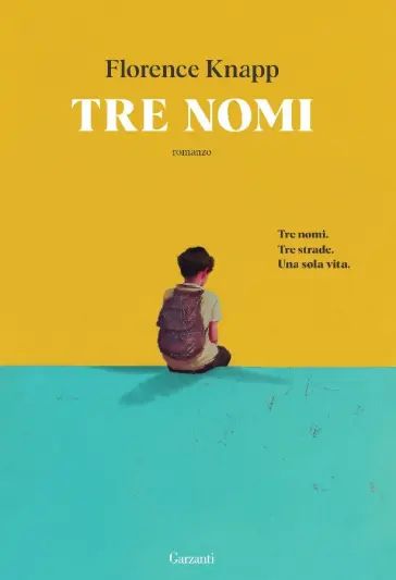 'Tre nomi'; il romanzo d’esordio di Florence Knapp che esplora il peso delle scelte