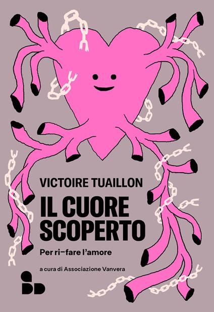 'Il cuore scoperto. Per ri-fare l'amore', di Victoire Tuaillon