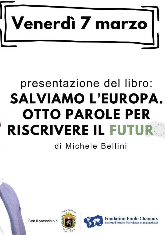 Ad Aosta Michele Bellini presenta la sua ricetta per salvare l'Europa
