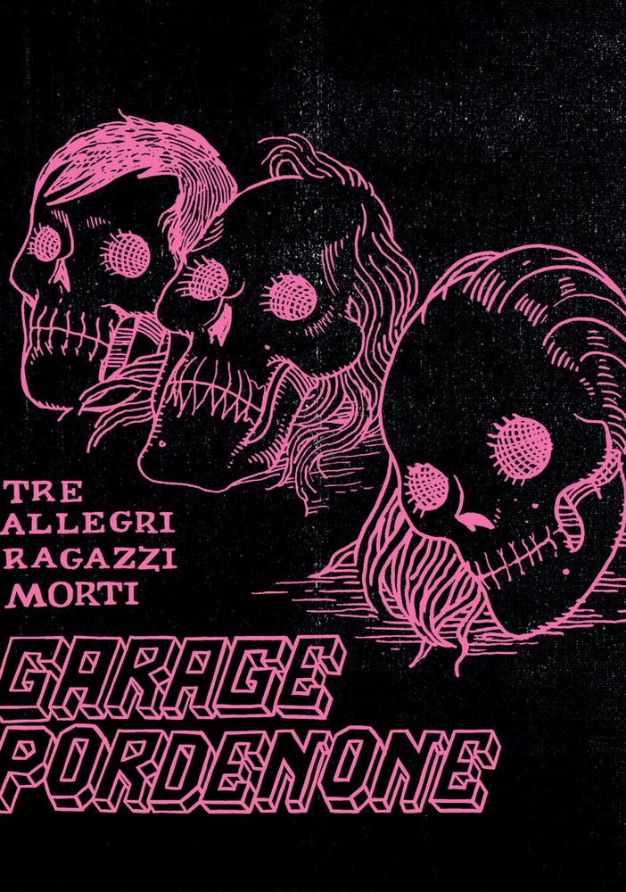 Da SpazioMusica l'album dei Tre Allegri Ragazzi Morti: Garage Pordenone