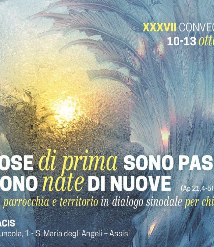 XXXVII Convegno Aipas; Assisi accoglie la speranza del cambiamento cristiano