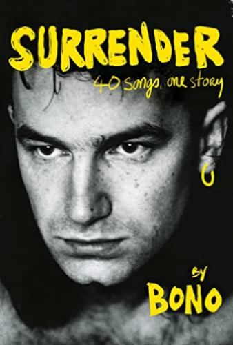 'Surrender. 40 canzoni, una storia' - Bono; Mondadori Editore