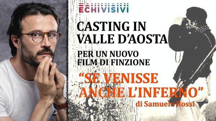 Aperti i casting per 'Se venisse anche l’inferno' Aperti i casting per 'Se venisse anche l’inferno'