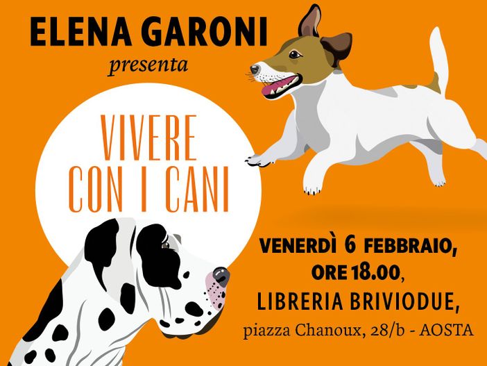 Elena Garoni presenta 'Vivere con i cani' alla libreria Briviodue di Aosta Elena Garoni presenta 'Vivere con i cani' alla libreria Briviodue di Aosta