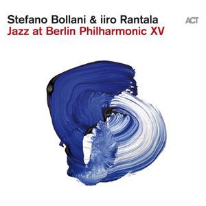 Stefano Bollani & Iiro Rantala; Jazz at Berlin Philharmonic XV Stefano Bollani & Iiro Rantala; Jazz at Berlin Philharmonic XV
