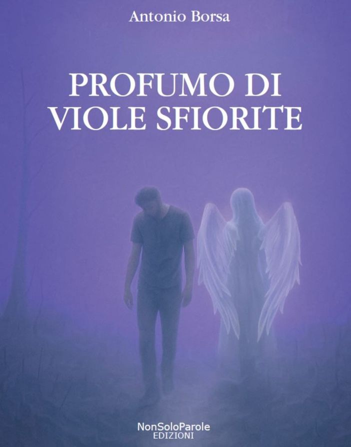 Antonio Borsa in libreria con 'Profumo di viole sfiorite', un romanzo sul dolore e la rinascita