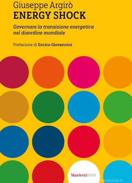 Transizione energetica e fragilità; a Roma la presentazione del libro 'Energy Shock' dell'ad di Cva, Giuseppe Argirò