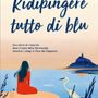 'Ridipingere tutto di blu' di Marie Halzan