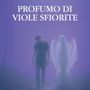 Antonio Borsa in libreria con 'Profumo di viole sfiorite', un romanzo sul dolore e la rinascita Antonio Borsa in libreria con 'Profumo di viole sfiorite', un romanzo sul dolore e la rinascita