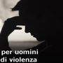 Attivo ad Aosta il Centro per uomini autori di violenza Attivo ad Aosta il Centro per uomini autori di violenza