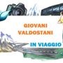 Al via 'Viaggiando s’impara' per giovani valdostani tra i 18 e i 25 anni