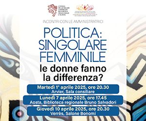 Donne valdostane partecipi della vita politica si raccontano in un ciclo di incontri