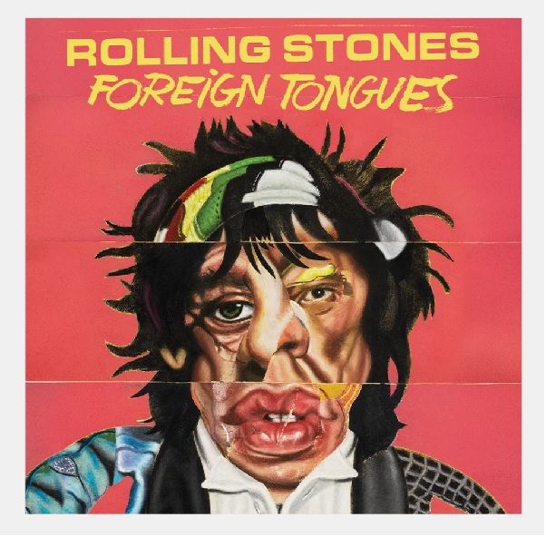Rolling Stones, la creatività continua; 'Foreign Tongues' arriva il 10 luglio