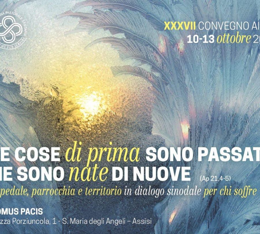XXXVII Convegno Aipas; Assisi accoglie la speranza del cambiamento cristiano