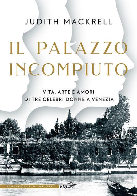 'Il Palazzo Incompiuto' di Judith Mackrell; EDT editore