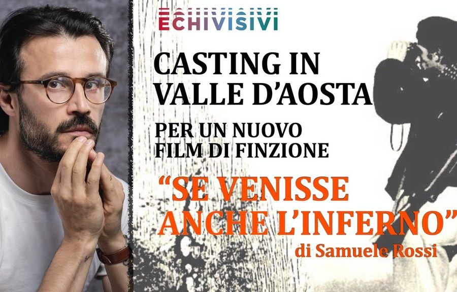 Aperti i casting per 'Se venisse anche l’inferno'