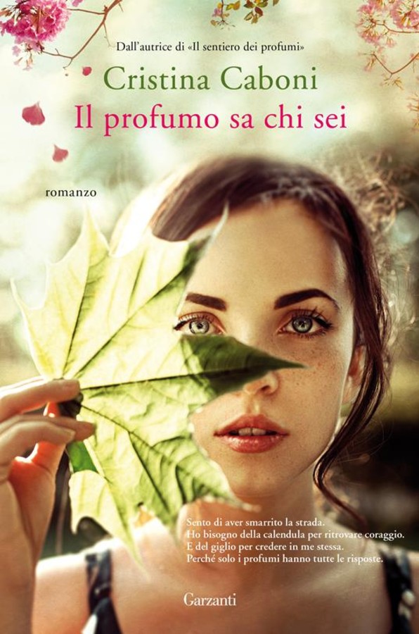 Il profumo che rivela l’anima; il nuovo romanzo di Cristina Caboni Il profumo che rivela l’anima; il nuovo romanzo di Cristina Caboni