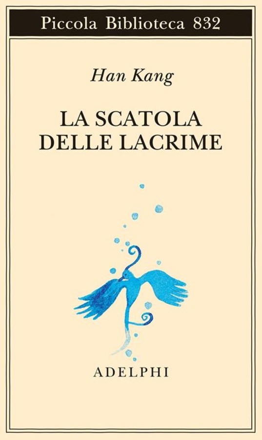 Han Kang torna in libreria con 'La scatola delle lacrime', Adelphi Edizioni Han Kang torna in libreria con 'La scatola delle lacrime', Adelphi Edizioni
