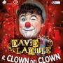 David Larible al Teatro Splendor con 'Il Clown dei Clown' David Larible al Teatro Splendor con 'Il Clown dei Clown'