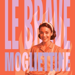 'Le brave mogliettine', a Plus un viaggio tra media e stereotipi