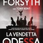 'La vendetta di Odessa'- Frederick Forsyth e Tony Kent – Rizzoli