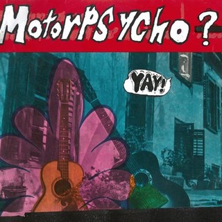 Dai Motorpsycho ecco 'Yay!'