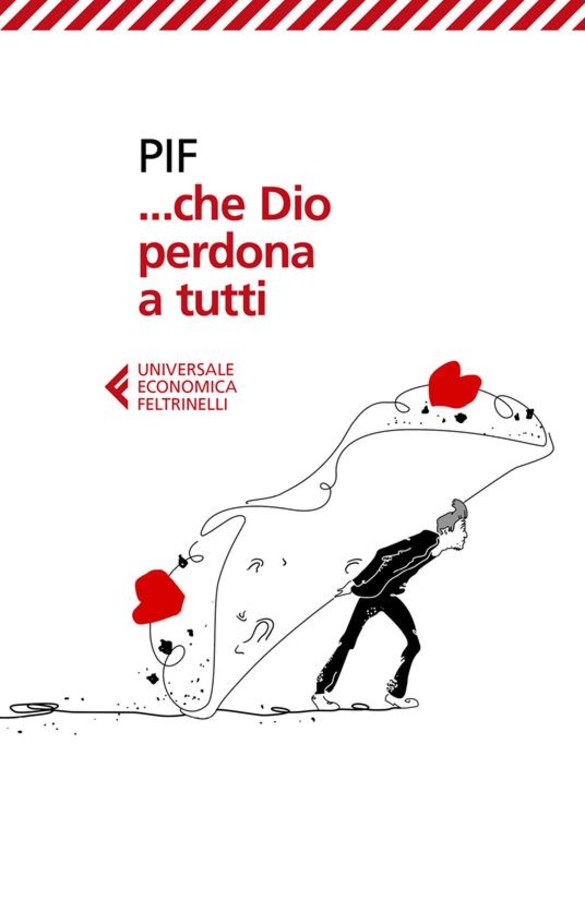 Pierfrancesco Diliberto torna con 'Che Dio perdona tutti' (Feltrinelli) Pierfrancesco Diliberto torna con 'Che Dio perdona tutti' (Feltrinelli)