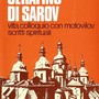 Serafino di Sarov; 'Vita, colloquio con Motovilov, insegnamenti spiritual', 1840-1850. Serafino di Sarov; 'Vita, colloquio con Motovilov, insegnamenti spiritual', 1840-1850.