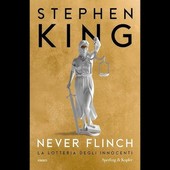 'Never Flinch'; in libreria il nuovo capolavoro di Stephen King