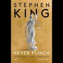 'Never Flinch'; in libreria il nuovo capolavoro di Stephen King